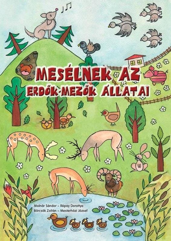MESÉLNEK AZ ERDŐK-MEZŐK ÁLLATAI (2014)