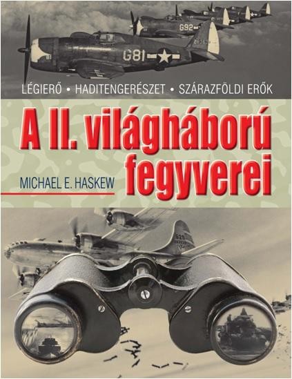 A II. VILÁGHÁBORÚ FEGYVEREI (2014)