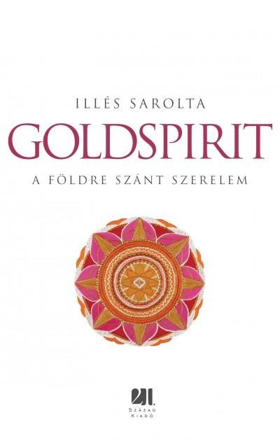 GOLDSPIRIT - A FÖLDRE SZÁNT SZERELEM (2014)