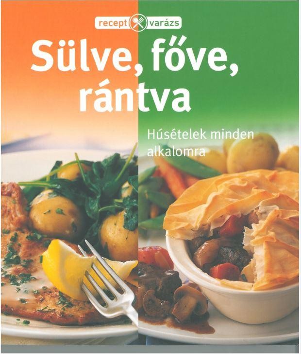 SÜLVE, FŐVE, RÁNTVA - RECEPTVARÁZS (2014)