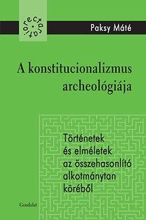 A KONSTITUCIONALIZMUS ARCHEOLÓGIÁJA (2014)