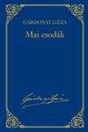 MAI CSODÁK - GÁRDONYI GÉZA MŰVEI 12. (2011)