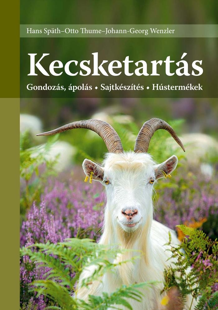 KECSKETARTÁS - GONDOZÁS, ÁPOLÁS - SAJTKÉSZÍTÉS - HÚSTERMÉKEK (2014)