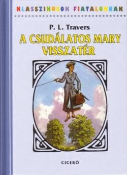 A CSUDÁLATOS MARY VISSZATÉR - KLASSZIKUSOK FIATALOKNAK (2014)