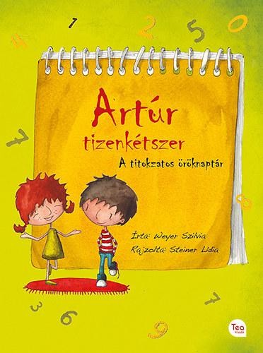 ARTÚR TIZENKÉTSZER - A TITOKZATOS ÖRÖKNAPTÁR (2014)