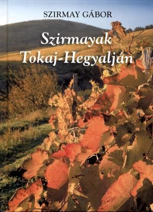 SZIRMAYAK TOKAJ-HEGYALJÁN (2014)
