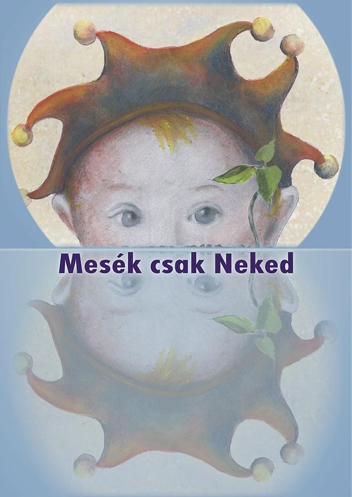 MESÉK CSAK NEKED (2014)