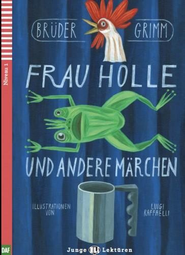 FRAU HOLLE UND ANDERE MÄRCHEN + CD (2014)