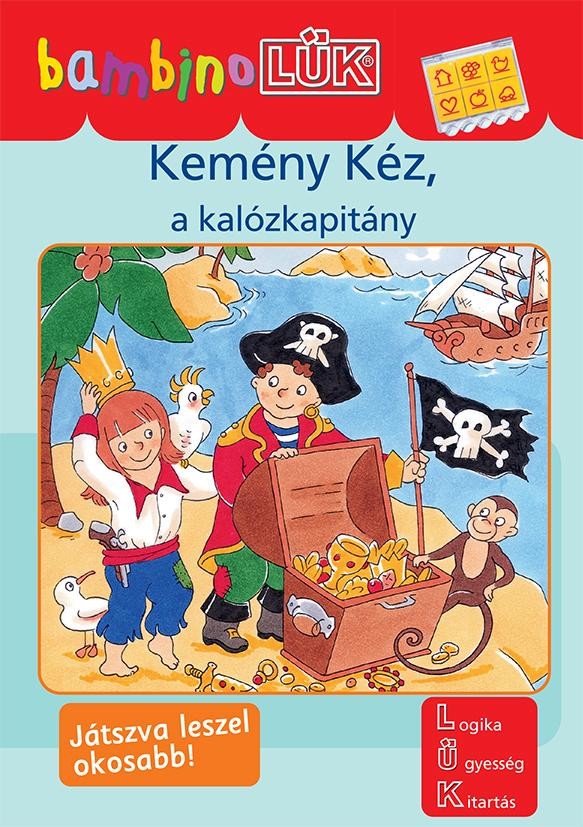 KEMÉNY KÉZ, A KALÓZKAPITÁNY - BAMBINO LÜK (2014)