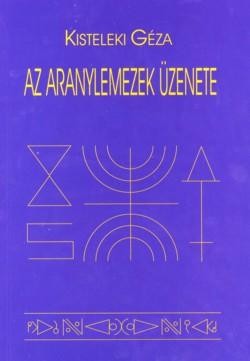 AZ ARANYLEMEZEK ÜZENETE (2014)