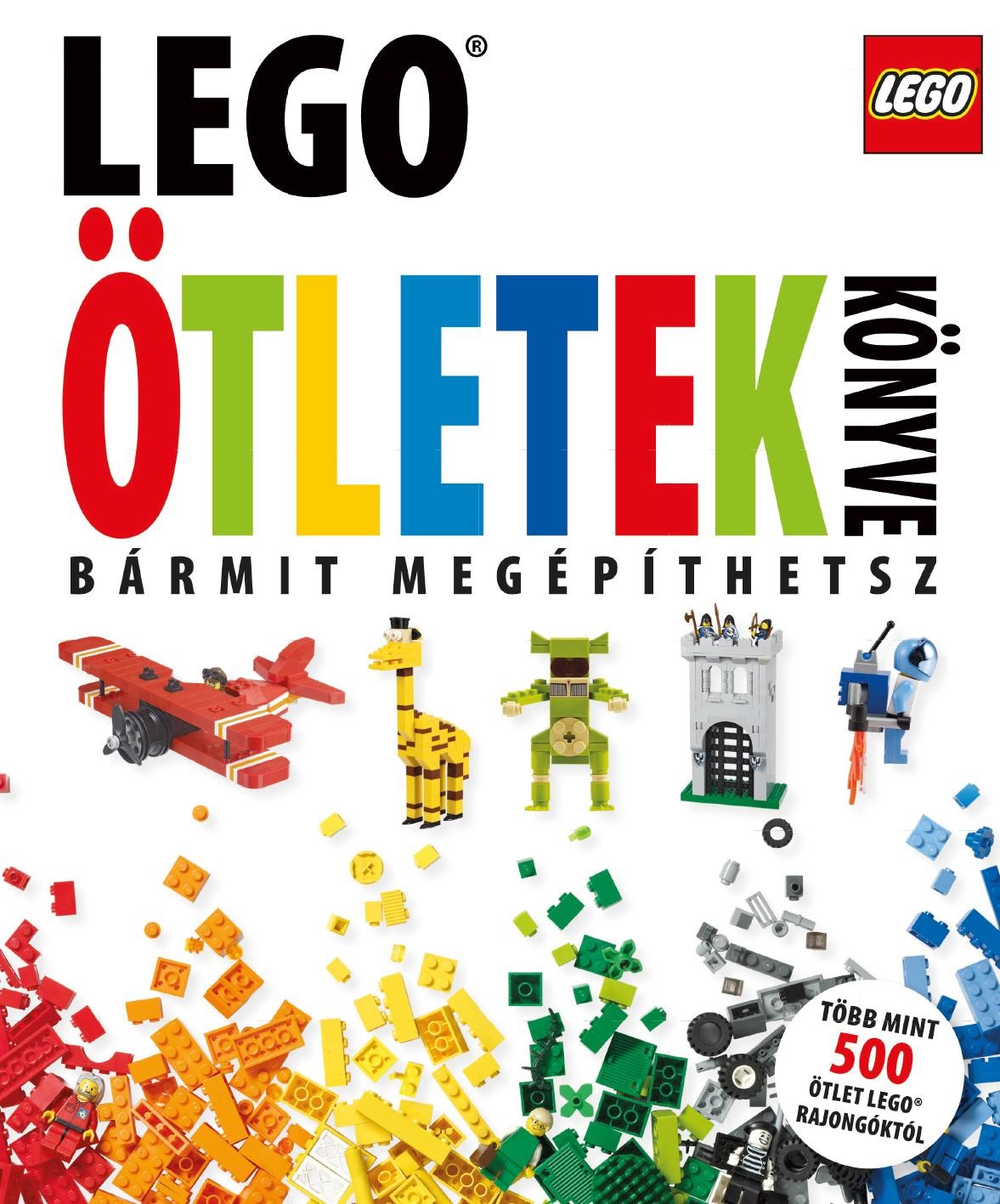LEGO - ÖTLETEK KÖNYVE - BÁRMIT MEGÉPÍTHETSZ (2014)