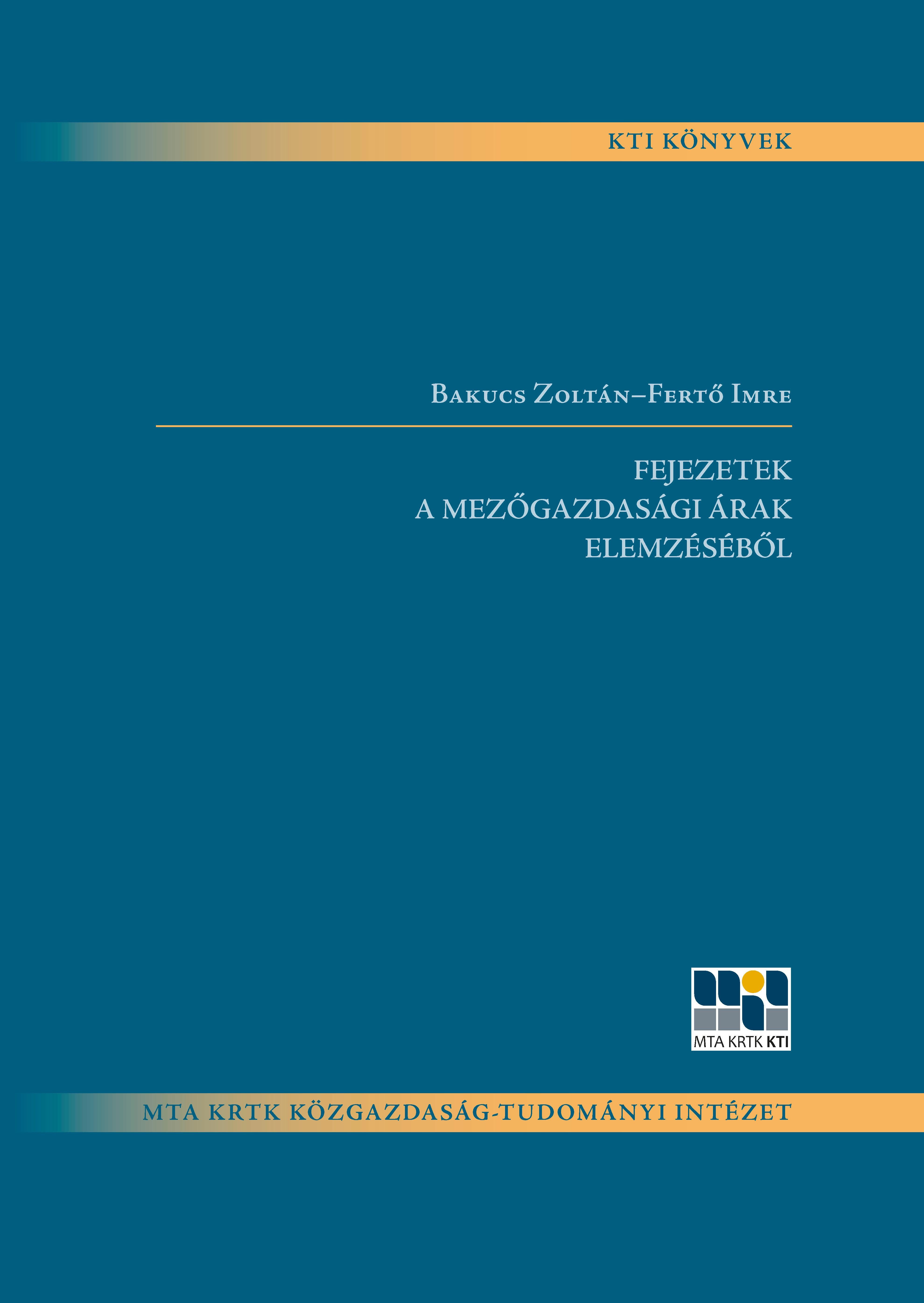 FEJEZETEK A MEZŐGAZDASÁGI ÁRAK ELEMZÉSÉBŐL (2014)