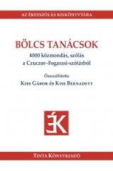 BÖLCS TANÁCSOK - 4000 KÖZMONDÁS, SZÓLÁS A CZUCZOR-FOGARASI-SZÓTÁRBÓL (2014)