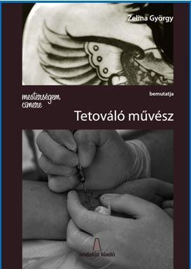 MESTERSÉGEM CÍMERE: TETOVÁLÓ MŰVÉSZ (2014)