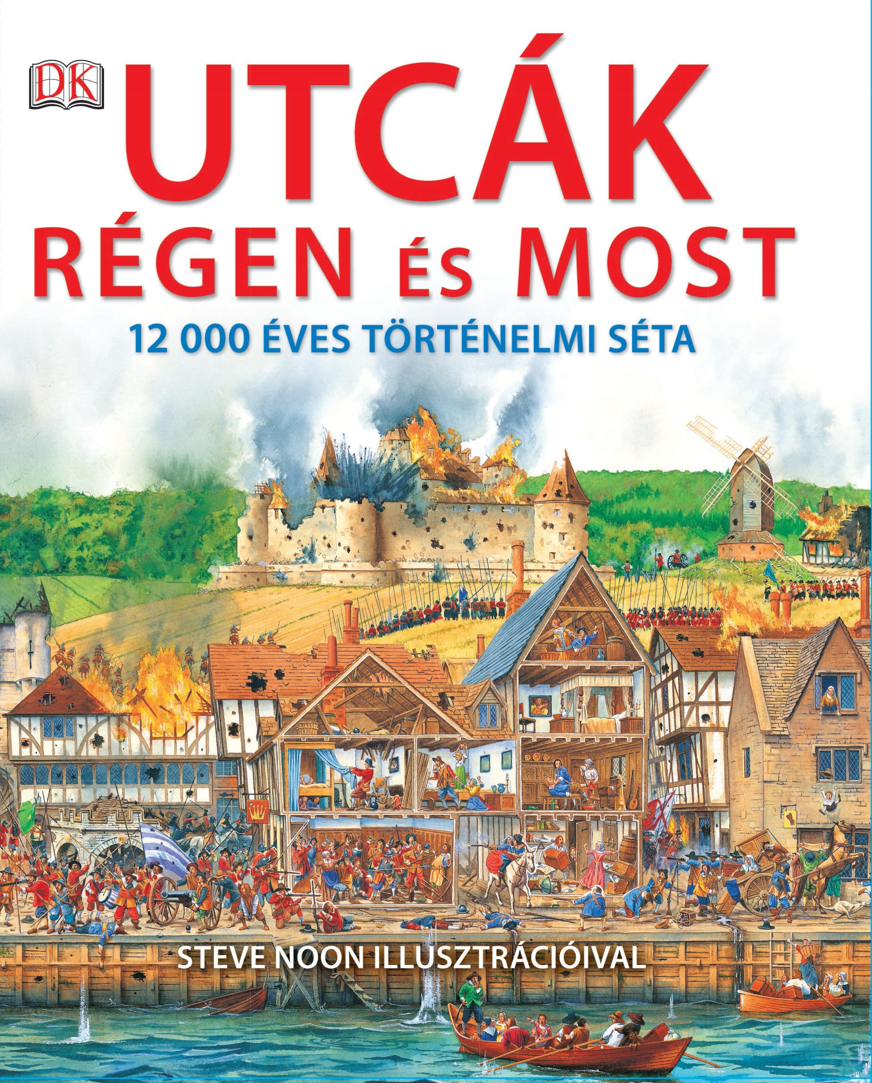 UTCÁK RÉGEN ÉS MOST - 12 000 ÉVES TÖRTÉNELMI SÉTA (2014)