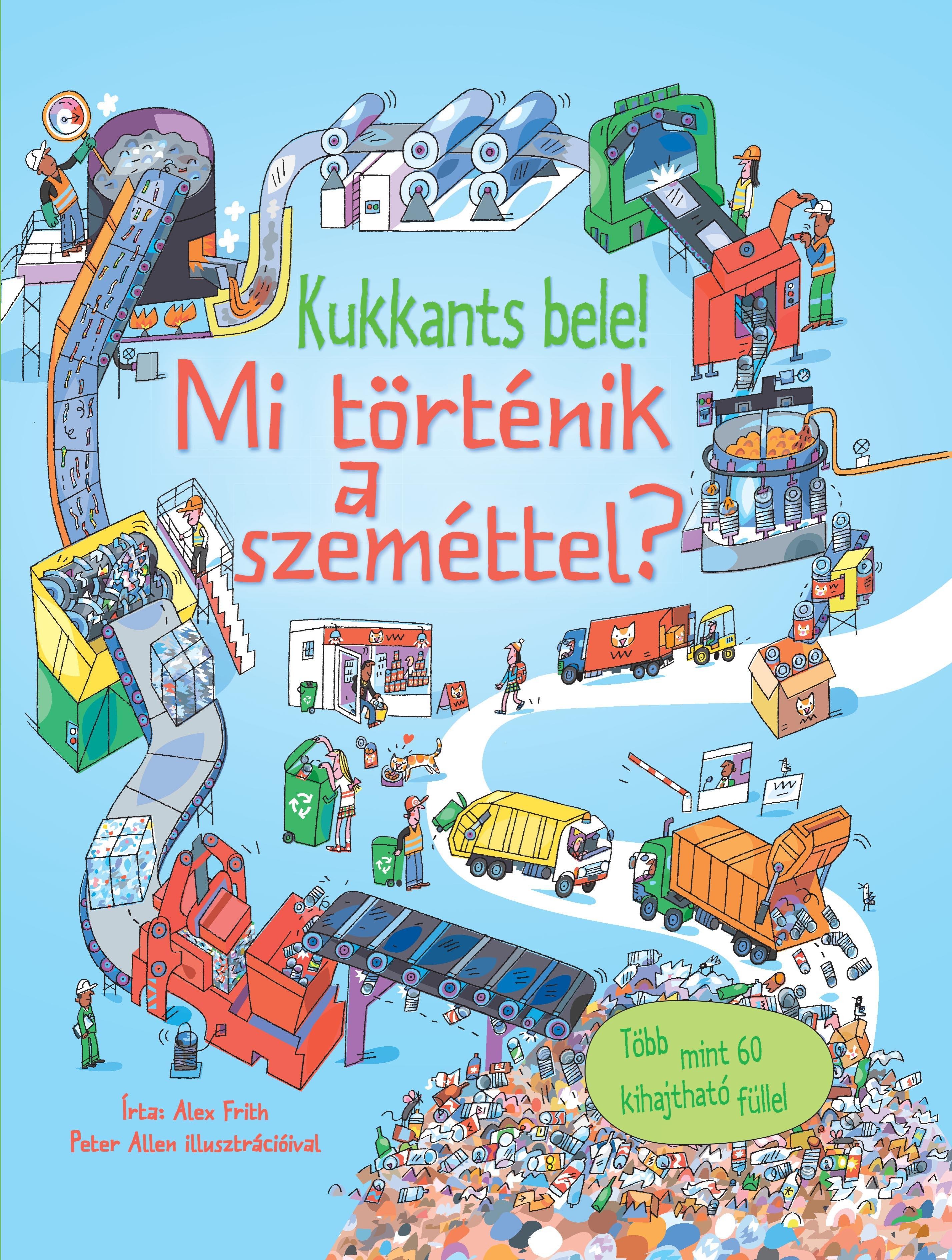 MI TÖRTÉNIK A SZEMÉTTEL? - KUKKANTS BELE! (2014)
