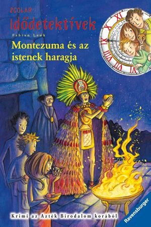 MONTEZUMA ÉS AZ ISTENEK HARAGJA - IDŐDETEKTÍVEK 16. (2014)
