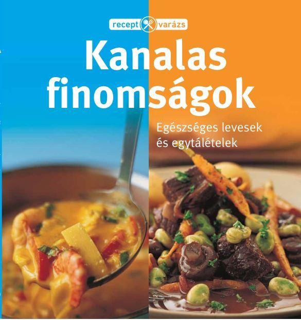 KANALAS FINOMSÁGOK - RECEPTVARÁZS (2014)