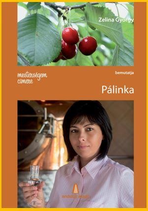 MESTERSÉGEM CÍMERE: PÁLINKA (2014)