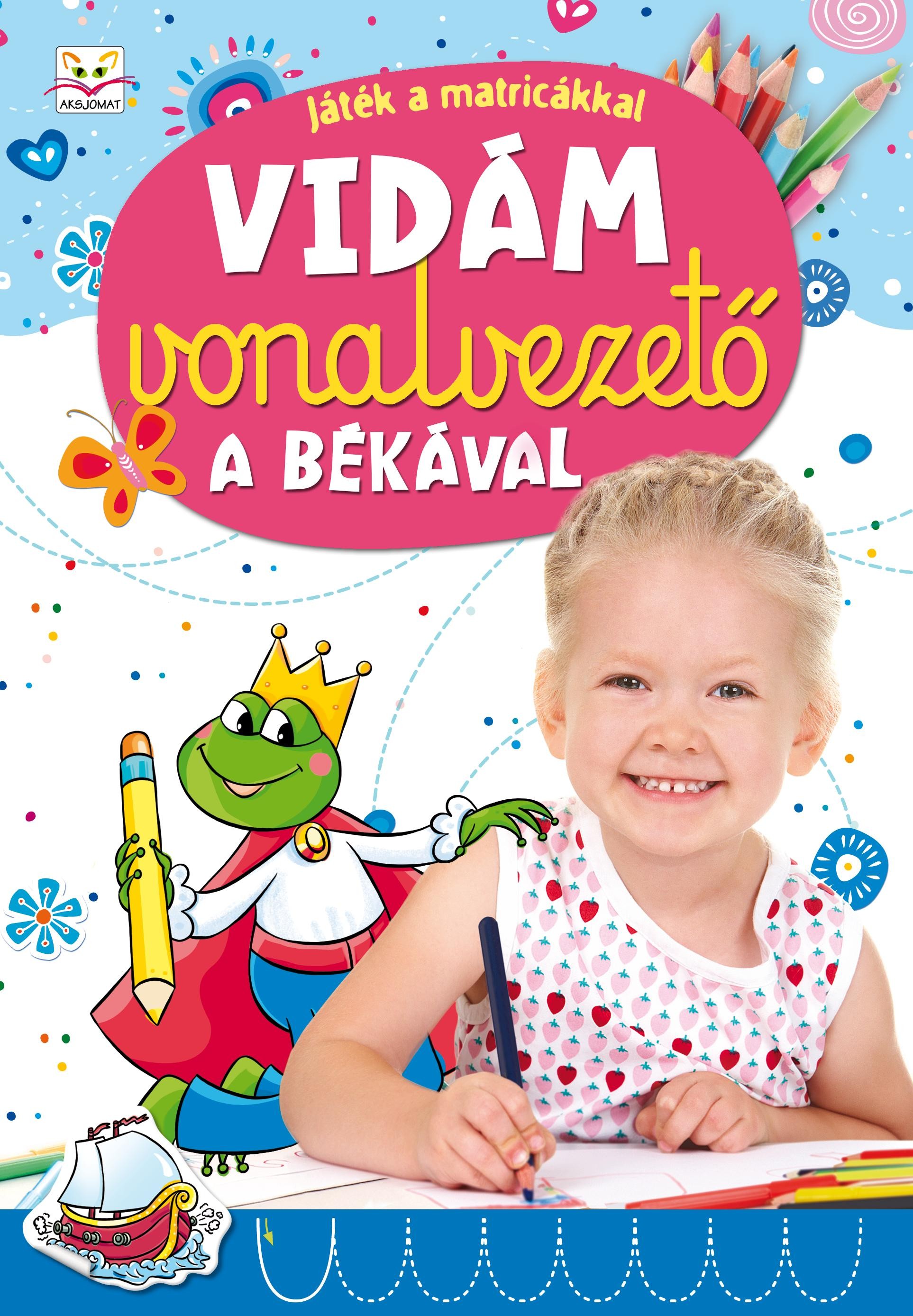 VIDÁM VONALVEZETŐ A BÉKÁVAL - JÁTÉK A MATRICÁKKAL (2014)
