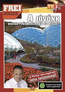 A JÖVŐNK - FREI DOSSZIÉ - DVD -