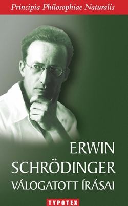 ERWIN SCHRÖDINGER VÁLOGATOTT ÍRÁSAI (2014)
