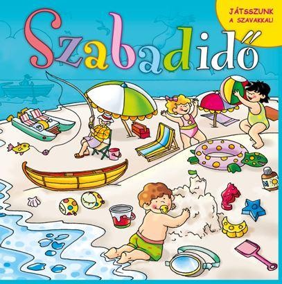 SZABADIDŐ - JÁTSSZUNK A SZAVAKKAL! (2014)