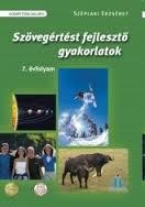 SZÖVEGÉRTÉSI FEJLESZTŐ GYAKORLATOK 7. ÉVF. /AP-070509 (2014)