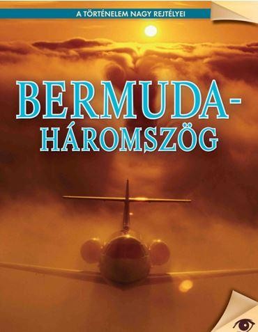 BERMUDA HÁROMSZÖG - A TÖRTÉNELEM NAGY REJTÉLYEI (2014)