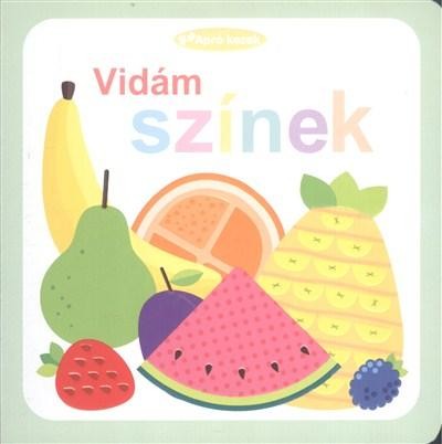VIDÁM SZÍNEK - APRÓ KEZEK (2014)