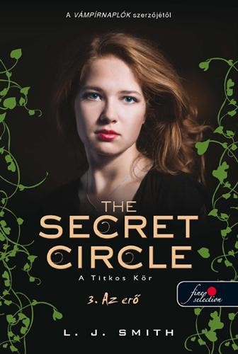 THE SECRET CIRCLE - A TITKOS KÖR 3. - AZ ERŐ - FŰZÖTT (2014)