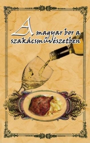 A MAGYAR BOR A SZAKÁCSMŰVÉSZETBEN (2014)