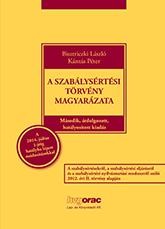 A SZABÁLYSÉRTÉSI TÖRVÉNY MAGYARÁZATA - 2. ÁTDOLG. KIAD. (2014)