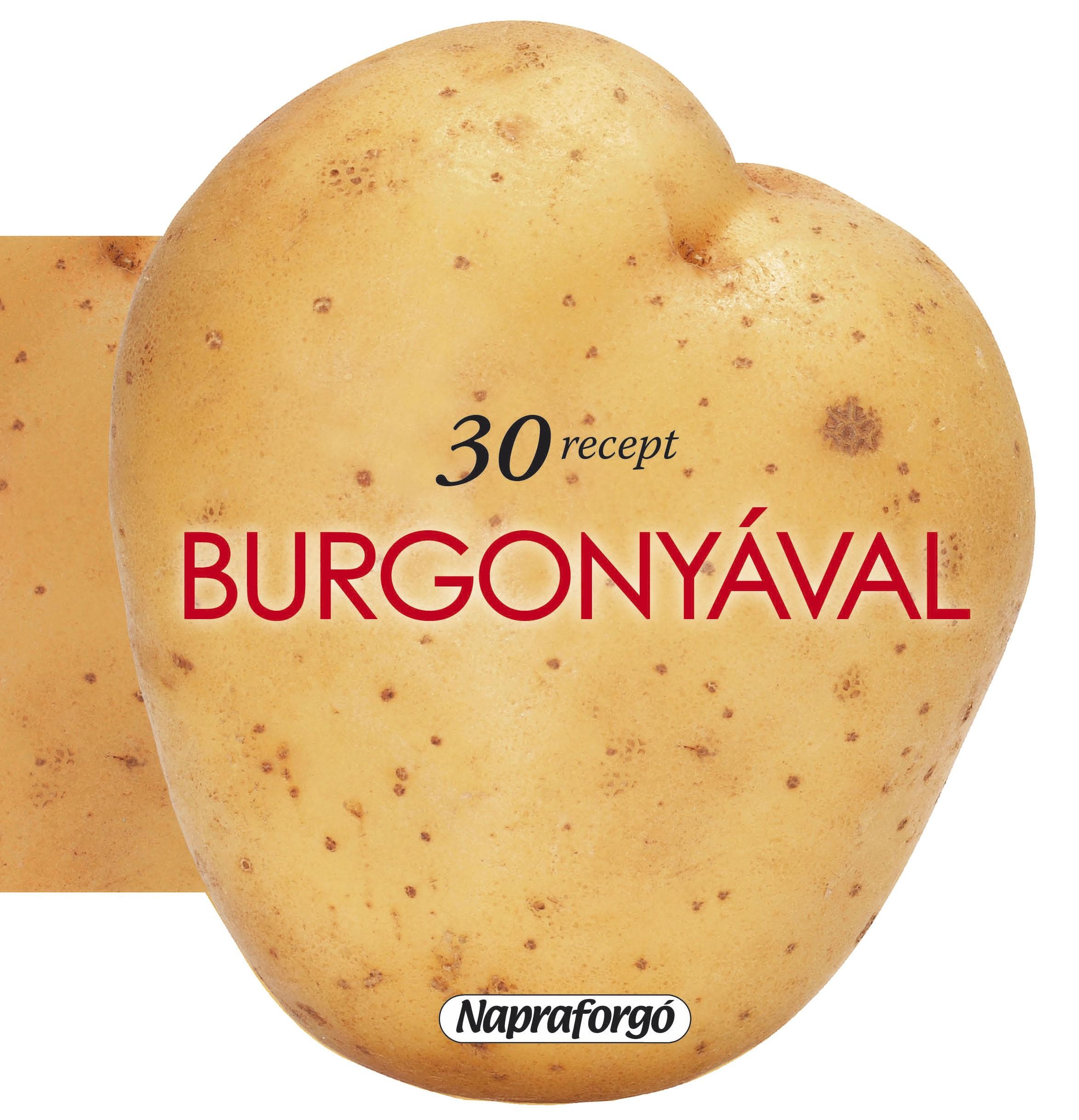 30 RECEPT BURGONYÁVAL (2014)