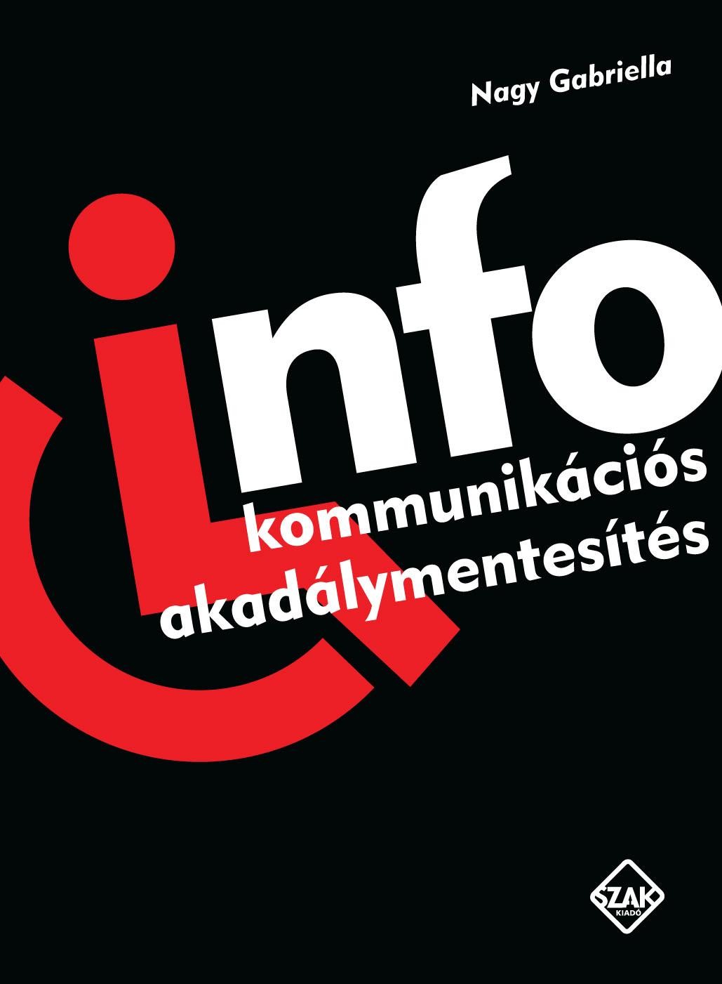 INFOKOMMUNIKÁCIÓS AKADÁLYMENTESÍTÉS (2014)