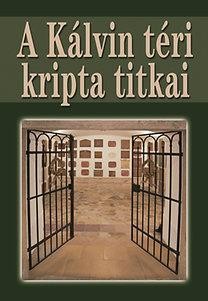 A KÁLVIN TÉRI KRIPTA TITKAI (2014)