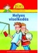 HELYES VISELKEDÉS - PIXI ISMERETTERJESZTŐ FÜZETEI 35. (2014)