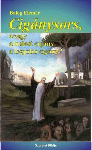 CIGÁNYSORS, AVAGY A HALOTT CIGÁNY A LEGJOBB CIGÁNY? (2014)