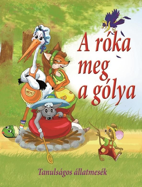 A RÓKA MEG A GÓLYA - TANULSÁGOS ÁLLATMESÉK (2014)