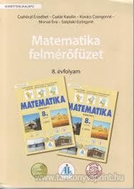 MATEMATIKA FELMÉRŐFÜZET - 8. ÉVFOLYAM (2012)
