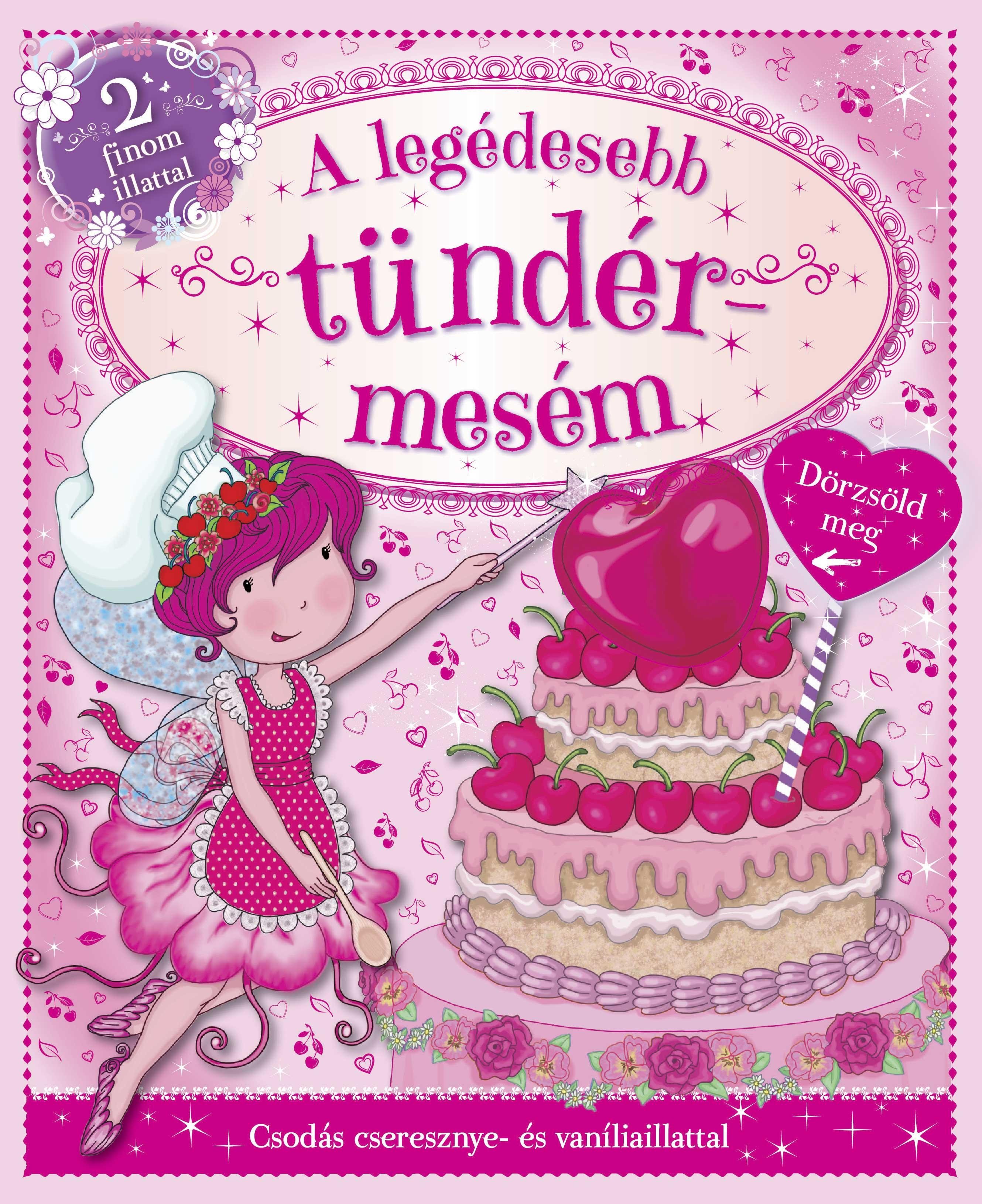 A LEGÉDESEBB TÜNDÉRMESÉM