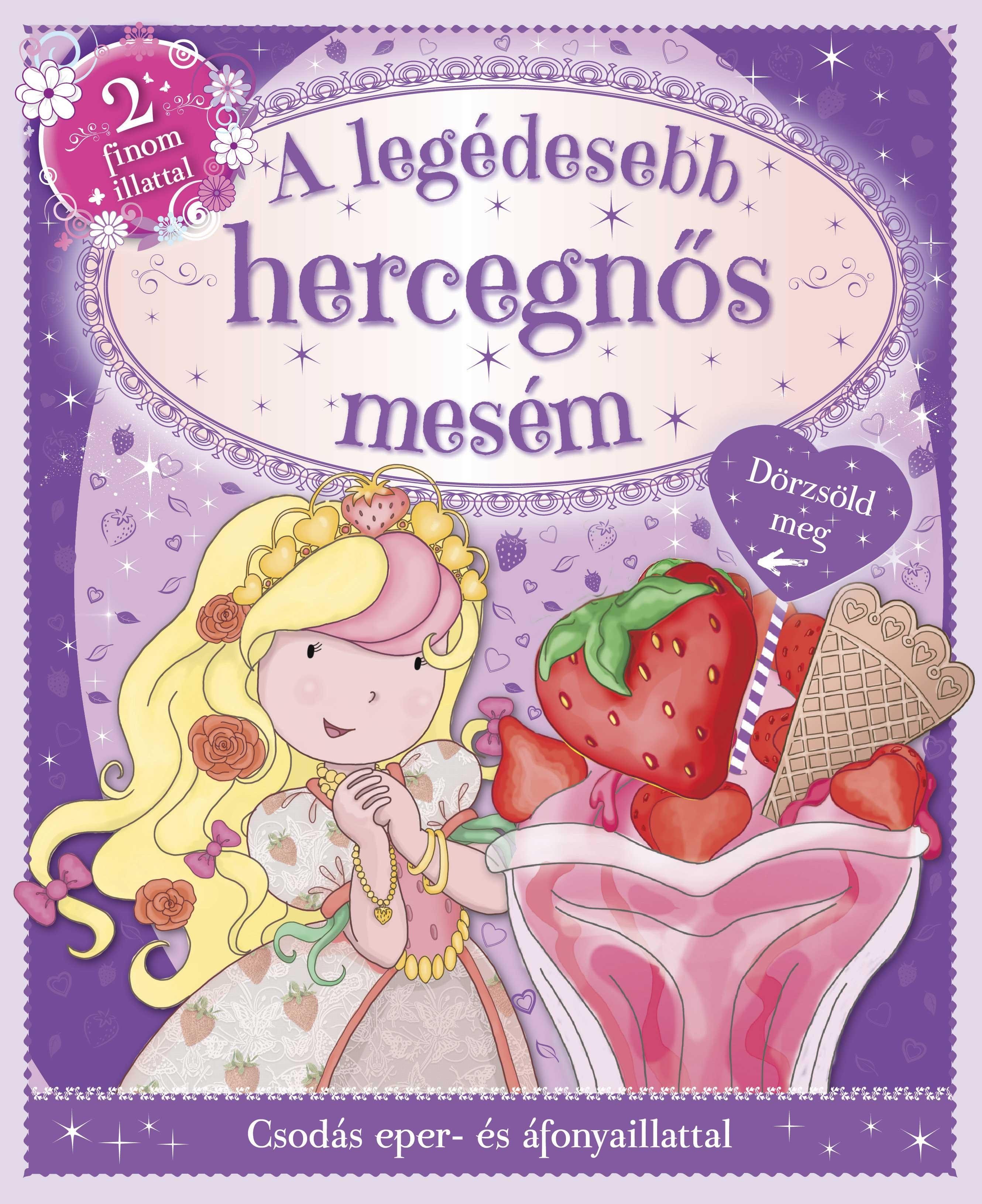 A LEGÉDESEBB HERCEGNŐS MESÉM (2014)