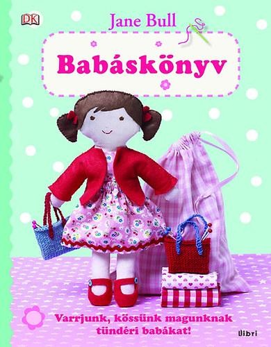 BABÁSKÖNYV - VARRJUNK, KÖSSÜNK MAGUNKNAK TÜNDÉRI BABÁKAT! (2014)