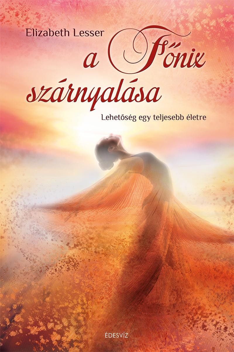 A FŐNIX SZÁRNYALÁSA - LEHETŐSÉG EGY TELJESEBB ÉLETRE (2014)