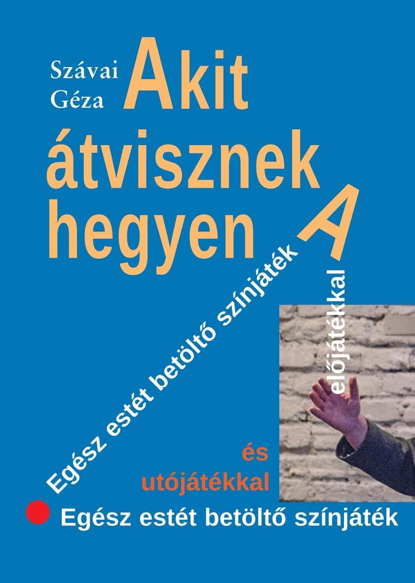 AKIT ÁTVISZNEK A HEGYEN (2014)