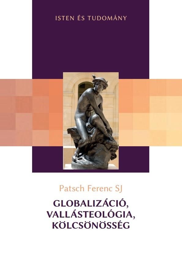 GLOBALIZÁCIÓ, VALLÁSTEOLÓGIA, KÖLCSÖNÖSSÉG (2014)