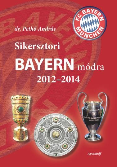 SIKERSZTORI BAYERN MÓDRA 2012-2014 (2014)