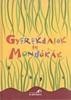 GYEREKDALOK ÉS MONDÓKÁK (2014)