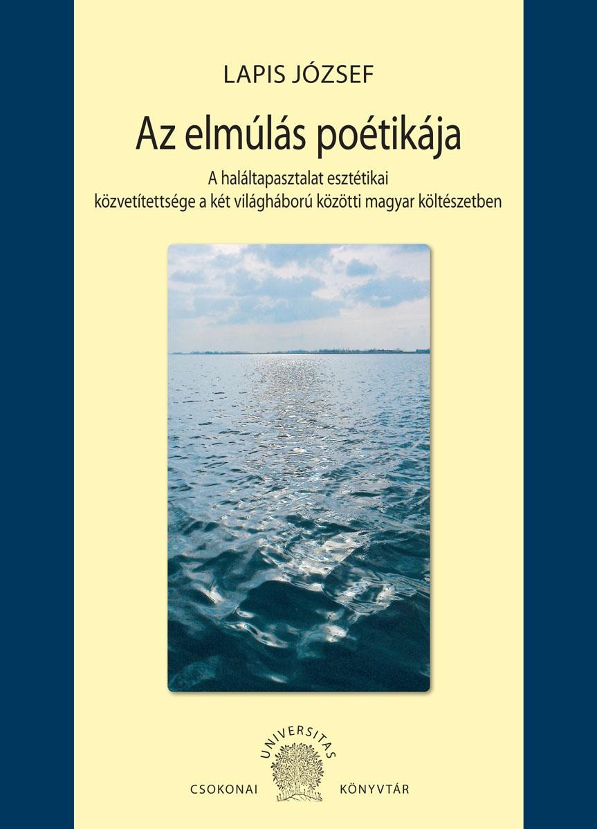 AZ ELMÚLÁS POÉTIKÁJA (2014)