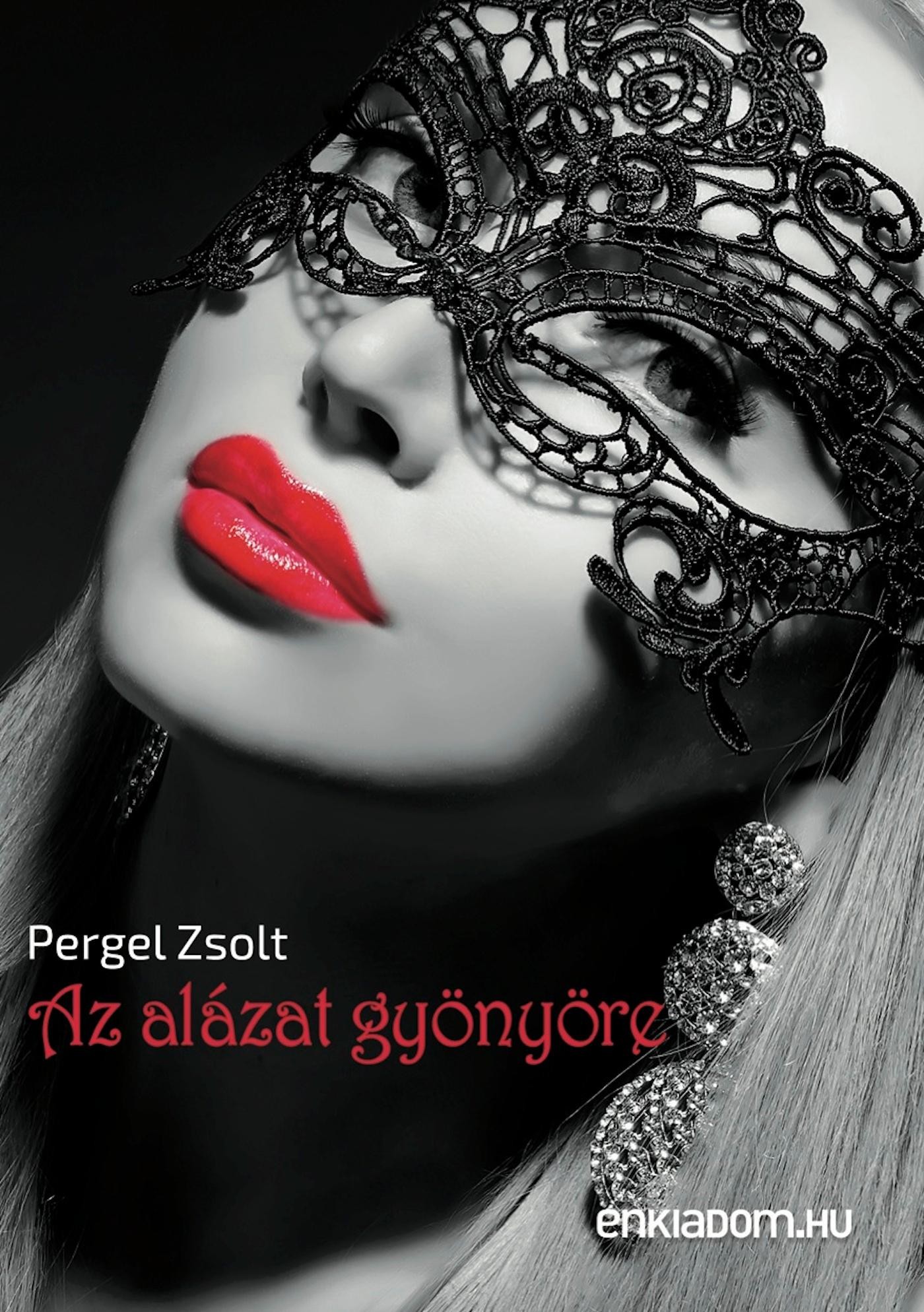 AZ ALÁZAT GYÖNYÖRE (2014)